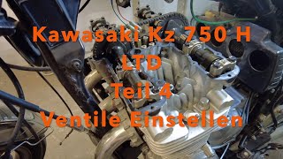 Kawasaki Kz 750 H LTD Bj 81 Teil 4 Ventile Einstellen [upl. by Norek141]