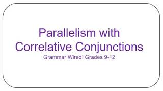 135 Parallelism with Correlative Conjunctions [upl. by Ayaladnot]