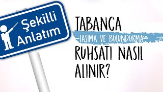 Tabanca bulundurma ve taşıma ruhsatı nasıl alınır [upl. by Paske]