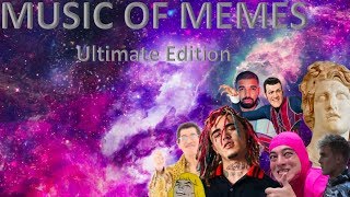 Music Of Memes Ultimate Edition [upl. by Honeywell]