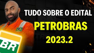 ⚠️📣Tudo sobre o Novo Edital Petrobras20232⚙🔩 [upl. by Akemad]