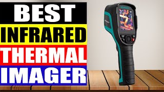 Top 5 Best Infrared Thermal Imager in 2024 [upl. by Winter]