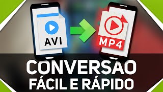 Como converter AVI para MP4 no celular SUPER FÁCIL  MELHOR MÉTODO  CONVERSOR DE VÍDEO GRÁTIS [upl. by Pasco]