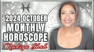 ♓︎ Pisces October 2024 Astrology Horoscope by Nadiya Shah [upl. by Cibis]