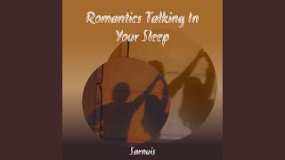 Romantics Talking in Your Sleep Speed Up Remix [upl. by Ynnek]