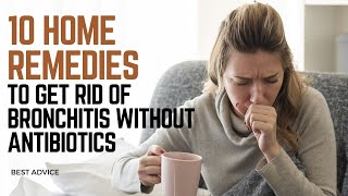 10 Home remedies To Get Rid Of Bronchitis Without Antibiotics BronchitisRemedies HomeRemedies [upl. by Eatnad]