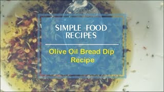 Olive Oil Bread Dip Recipe [upl. by Ecerahc]