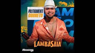 LAMBASAIA  CD POLITICAMENTE CORRETO 2024 [upl. by Gypsie]