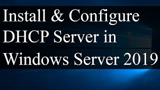 Install and Configure DHCP Server in Windows Server 2019  Windows 11 DHCP client [upl. by Wavell334]