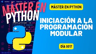 Iniciación a la PROGRAMACIÓN MODULAR  incluye ejercicios  PYTHON 100 DÍAS 17 [upl. by Griggs]