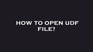 How to open udf file [upl. by Ahsaele]