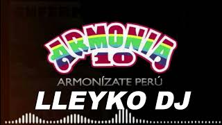 Mix Armonía 10  Las Mas Sonadas  Corta Venas  Lleyko Dj [upl. by Udenihc]