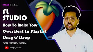 Beginners Guide How to Make a Beat in FL Studio Using Drag amp Drop in Playlist [upl. by Anallise]