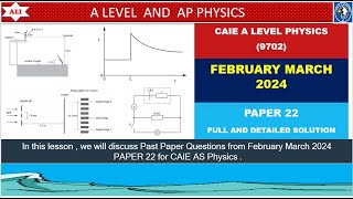 AS LEVEL PHYS 9702 PAPER 2  FebMarch 2024  Paper 22  970222FM24 Full and Detailed Solution [upl. by Netsyrk693]