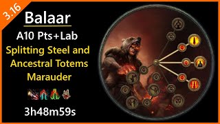 316  Splitting Steel and Ancestral Totems Marauder  A10 PtsLabs  3h48m59s [upl. by Homovec]