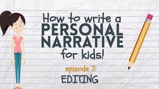 Writing a Personal Narrative for Kids  Episode 7 Editing [upl. by Hendry901]