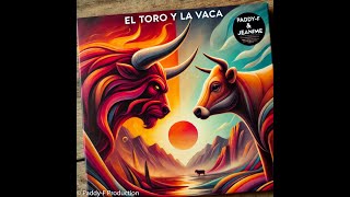 El Toro y la Vaca [upl. by Ardyth]