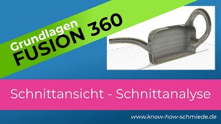 Schnittansicht Fusion 360  Grundlagen  Schnittanalyse erstellen  Tutorial deutsch [upl. by Thurstan]