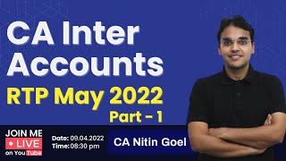 CA Inter Accounts RTP May 2022 Part  1  CA Nitin Goel caexams2022 cainteraccountsrtp2022 [upl. by Perretta]