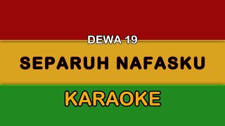 Separuh Nafasku  Karaoke Reggae  Dewa 19 [upl. by Young]