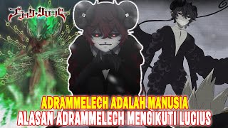 ADRAMMELECH DULUNYA MANUSIA❓TEORI MENGEJUTKAN TENTANG MOTIF RAHASIANYA BERSEKUTU DENGAN LUCIUS❗ [upl. by Arodnahs]