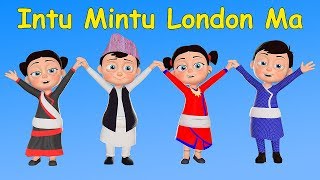 Intu Mintu London Ma  Nepali Rhymes बाल गीत [upl. by Aehtorod]