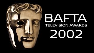 BAFTA TELEVISION AWARDS 2002 [upl. by Nohsar]