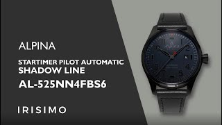 ALPINA STARTIMER PILOT AUTOMATIC SHADOW LINE AL525NN4FBS6  IRISIMO [upl. by Arteid459]