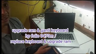 REPLACE KEYBOARD HP FOLIO 9470M amp UPGRADE RAM  GANTI KEYBOARD HP FOLIO 9470M [upl. by Muryh]