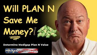 Will Medigap Plan N Save Me Money [upl. by Enniroc251]