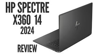 HP Spectre X360 14 2024  Review [upl. by Lexine]