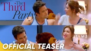 The Third Party Official Teaser  Sam Milby Zanjoe Marudo Angel Locsin  The Third Party [upl. by Sutsugua]