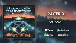 Racer X  Getaway Official Audio [upl. by Ashbey]