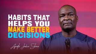 Habits That Make You a Better Decision Maker  Apostle Joshua Selman [upl. by Goodard783]