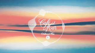 Café del Mar Chillout Mix 6 2016 [upl. by Aicsila]