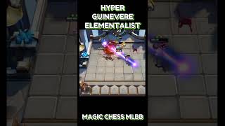 HYPER GUINEVERE ELEMENTALIST MAGIC CHESS shorts magicchess mobilelegends [upl. by Ogirdor]