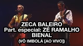 Zeca Baleiro e ZÃ© Ramalho  Bienal VÃ´ ImbolÃ¡ Ao Vivo [upl. by Orazio]