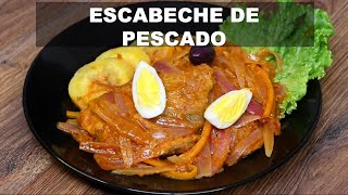 ESCABECHE DE PESCADO  EXQUISITO Y SUPER FÁCIL  RECETA PERUANA  Sabor Peruano [upl. by Audrit]