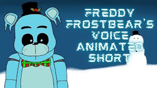 FNAF AR Freddy Frostbears Voice Animated Short Fanmade voice by Tarrelion [upl. by Darby]