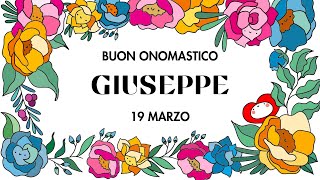 Tanti Auguri Giuseppe  Buon Onomastico 19 marzo [upl. by Hplodur]