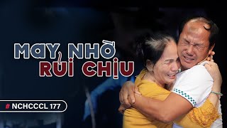 NCHCCCL 177 MAY NHỜ  RỦI CHỊU [upl. by Acila]