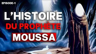 La Vie du prophète moussa  Biographie Complète en Français  Épisode 1 [upl. by Edy]