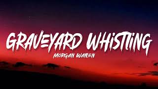 Morgan Wallen  Graveyard Whistling Abbey Road Sessions [upl. by Anoif193]