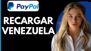 Como Recargar Paypal en Venezuela [upl. by Esirehc]