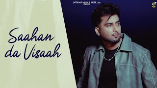 SAAHAN DA VISAAH  ANGAD  STREET BOY  JANG DHILLON  LATEST PUNJABI SONG 2024 [upl. by Kawasaki342]