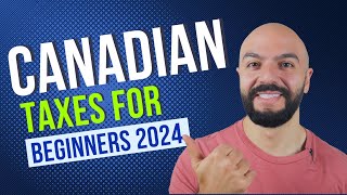 5 EASY Things To Know About Canadian Taxes  2024 [upl. by Ontina]