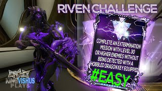 Riven challenge 2019  Complete Exterminate Lvl 30 or higher no detection  Dragon Key [upl. by Avek651]