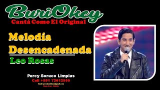 KaraOke  Melodía Desencadenada Covers  Leo Rosas  BuriOkey [upl. by Hassin]