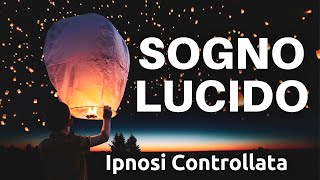 Sogno Lucido – Crolla Addormentato Immediatamente – Prendi il Controllo Dei Tuoi Sogni [upl. by Koressa332]