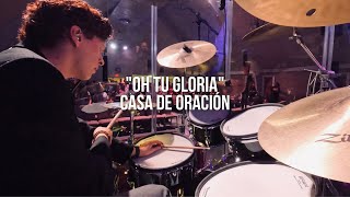 Oh Tú Gloria Drum Cover  Casa de Oración  David Guevara II [upl. by Pascoe]